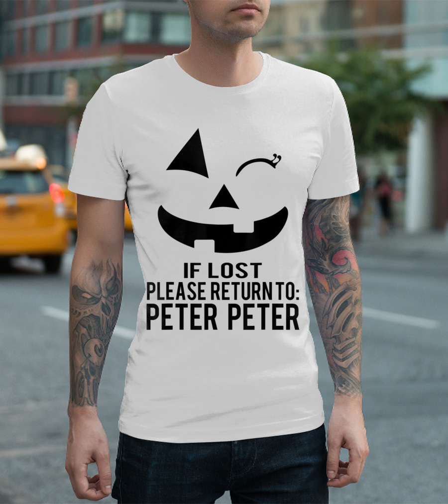 If Lost Please Return to Peter Peter Pumpkin Eater Wife T-Shirt