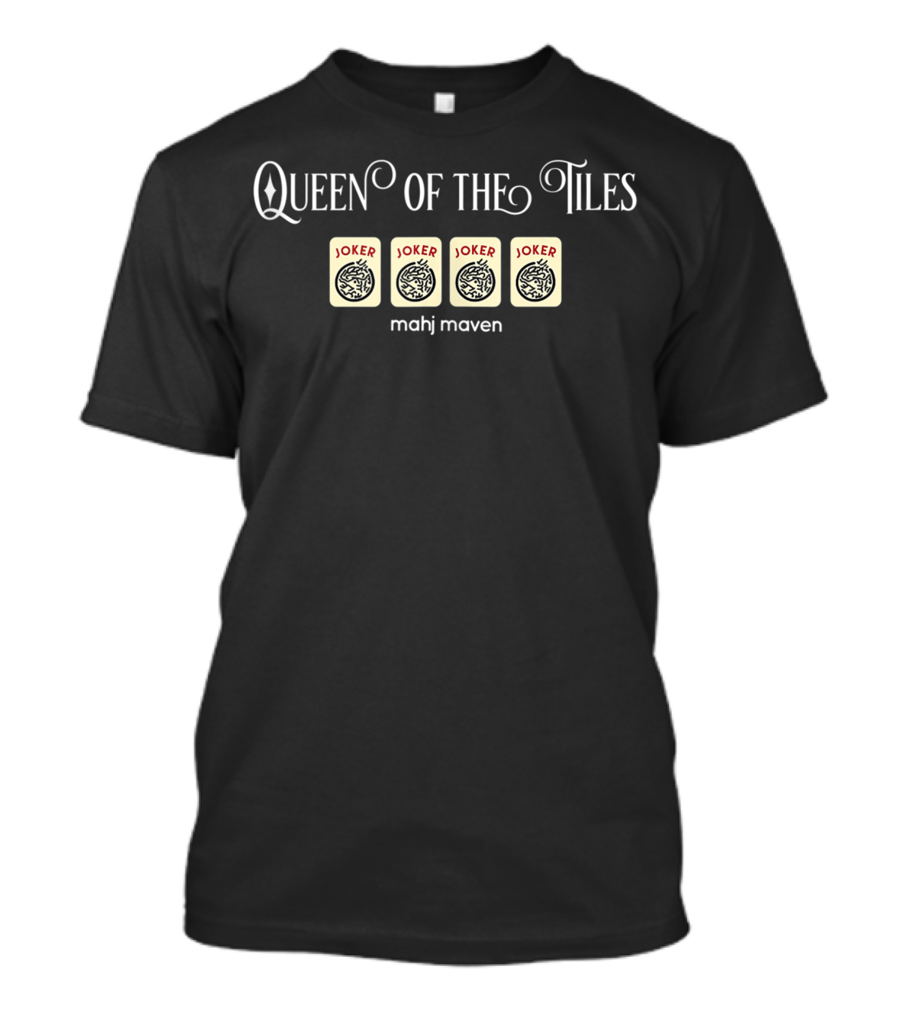 Queen Of The Tiles Mahjong Jokers Mahj Maven T-Shirt