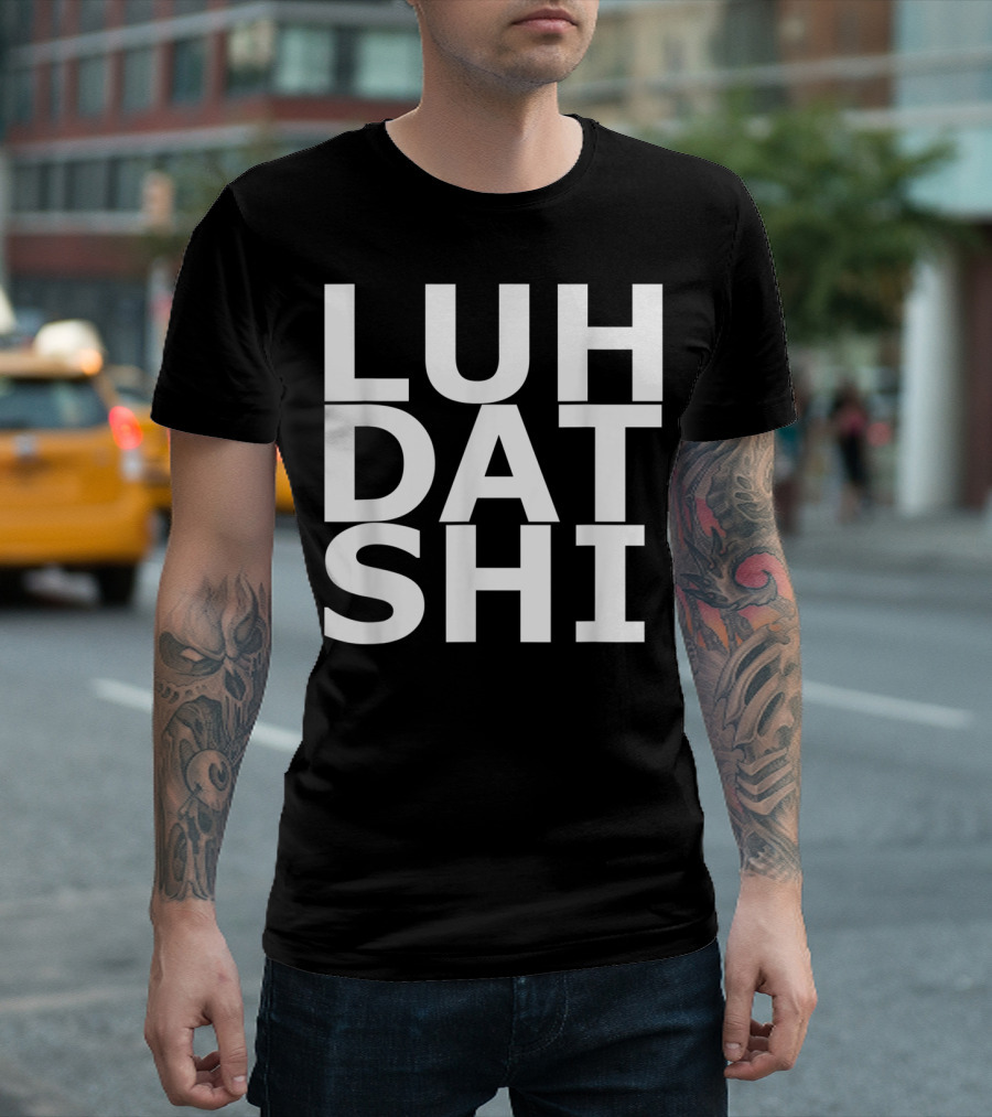 LUH DAT SHI Teedious T-Shirt