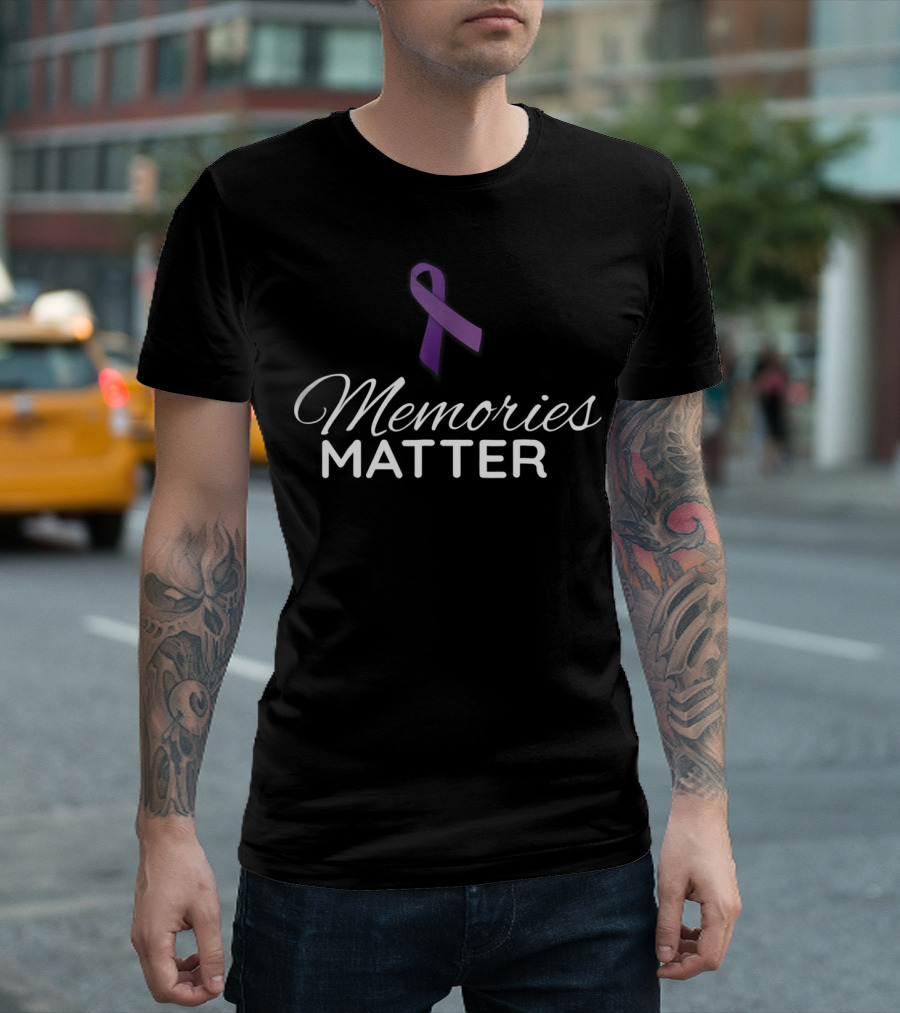 Memories Matter Alzheimer Awareness Support Month Purple T-Shirt