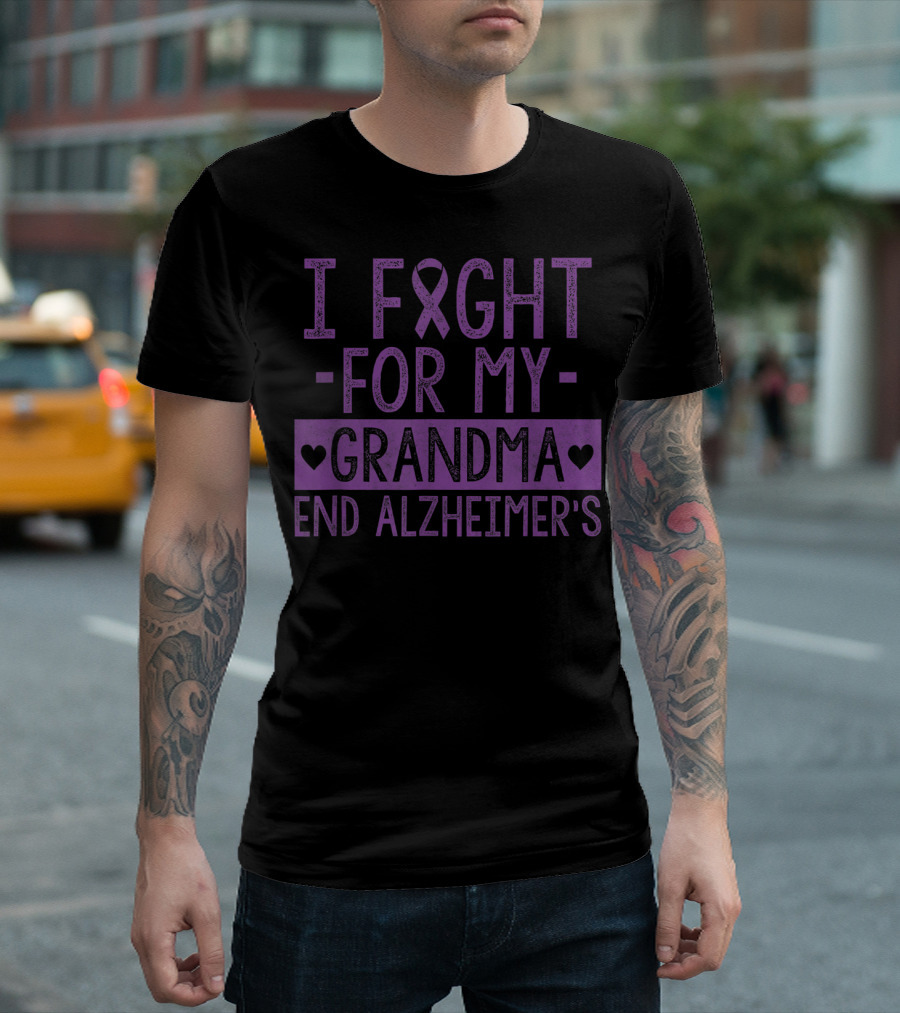 I Fight For My Grandma End Alzheimer's Ribbon Heart T-Shirt
