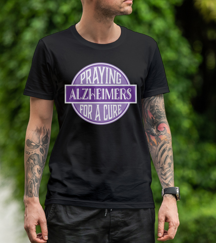 Praying Alzheimers For A Cure Awareness Support T-Shirt