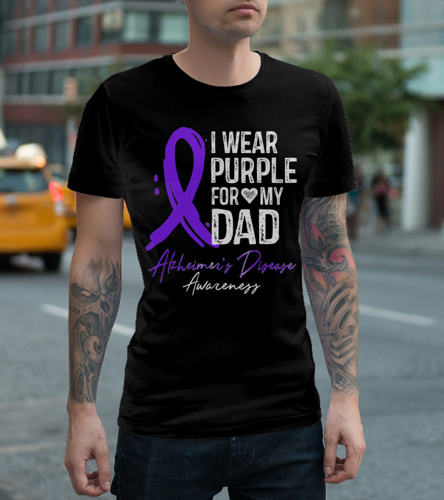 I Wear Purple For My Dad Alzheimer's Disease Awareness T-Shirt