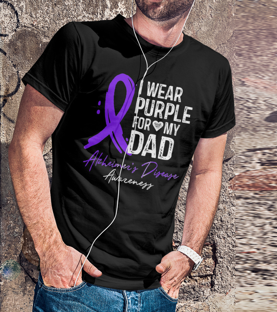I Wear Purple For My Dad Alzheimer's Disease Awareness T-Shirt