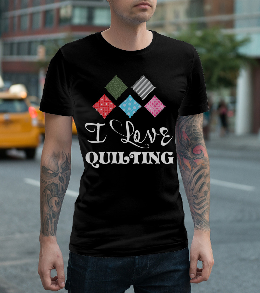 I Love Quilting Cute Quilting Grandma Patchwork T-Shirt