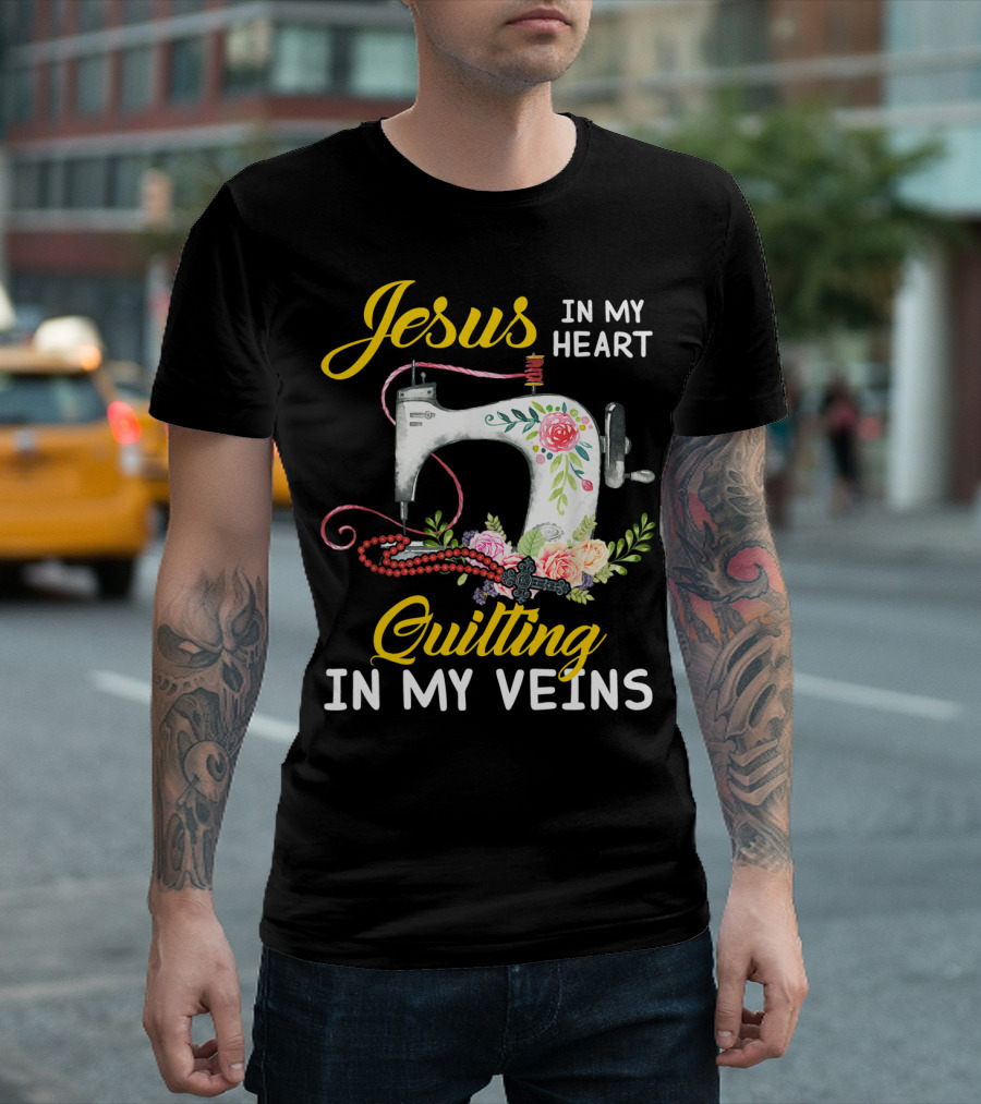Jesus In My Heart Quilting In My Veins Floral Sewing Machine with Roses T-Shirt