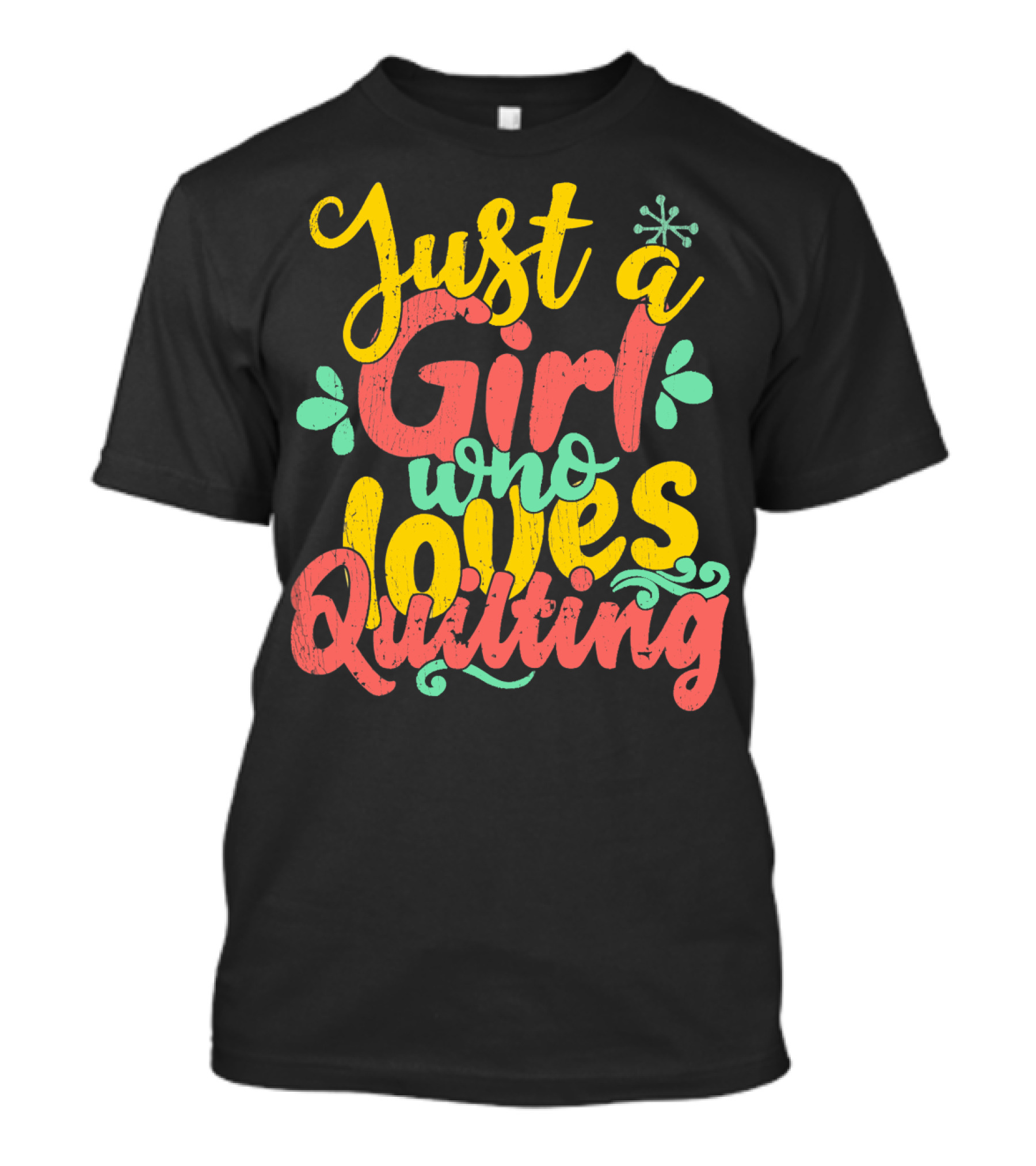 Just A Girl Who Loves Quilting T-Shirt