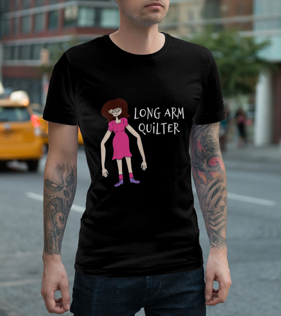 Long Arm Quilter Funny Quilting Lovers Long Arm Quilter T-Shirt