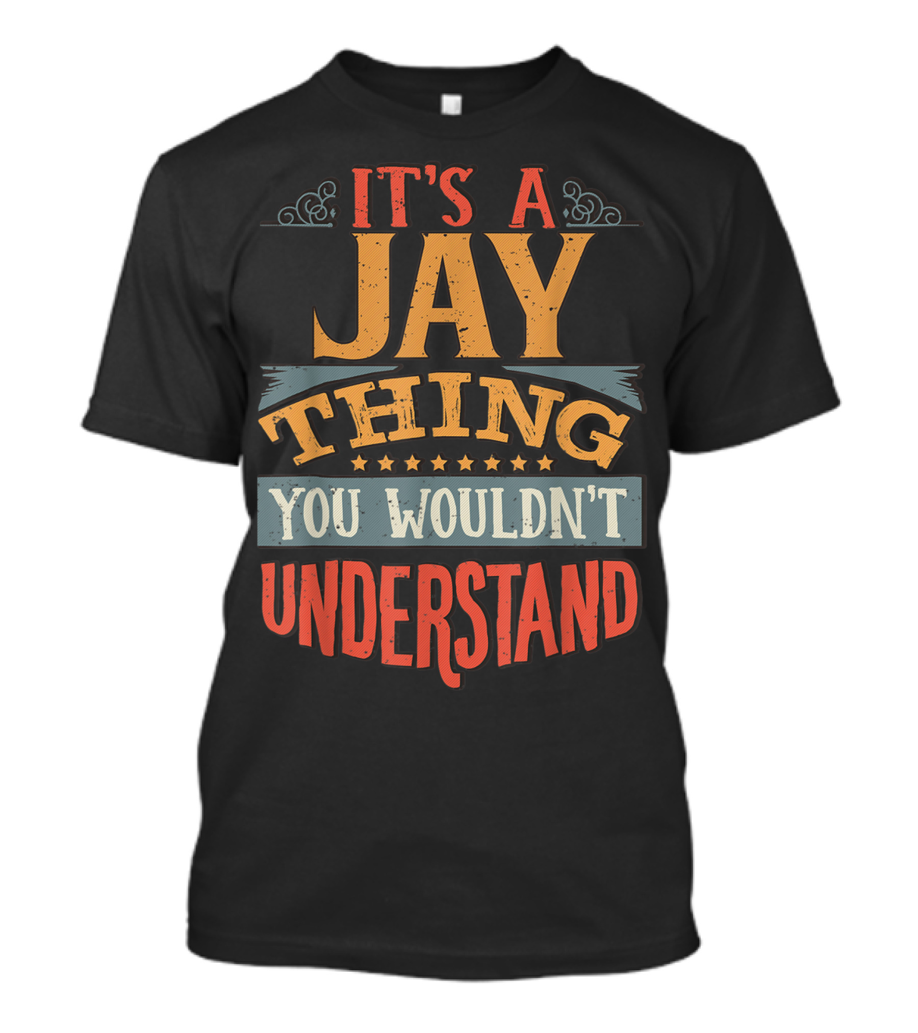 It's A Jay Thing You Wouldn't Understand T-Shirt