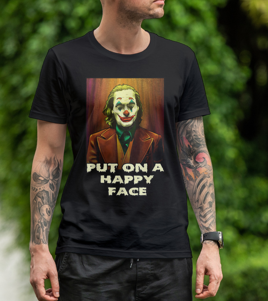 Put On A Happy Face Joker Clown T-Shirt