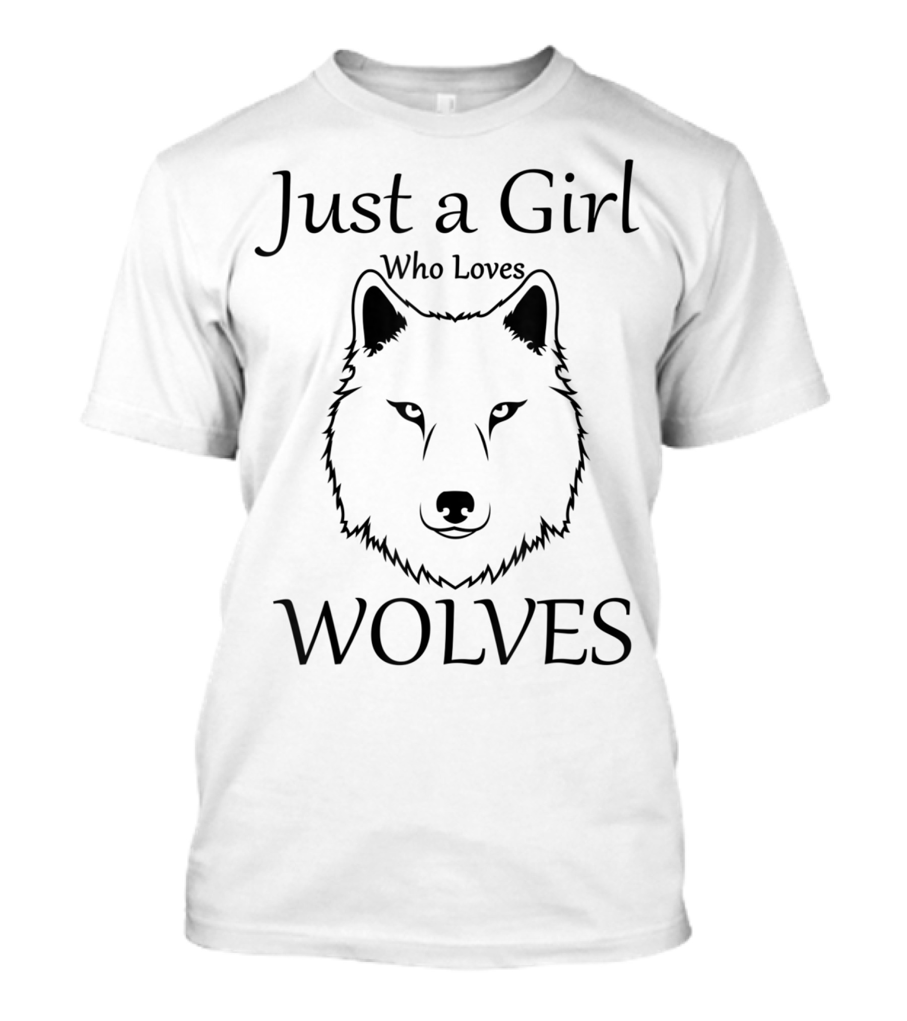 Just A Girl Who Loves Wolves Wolf Lovers T-Shirt