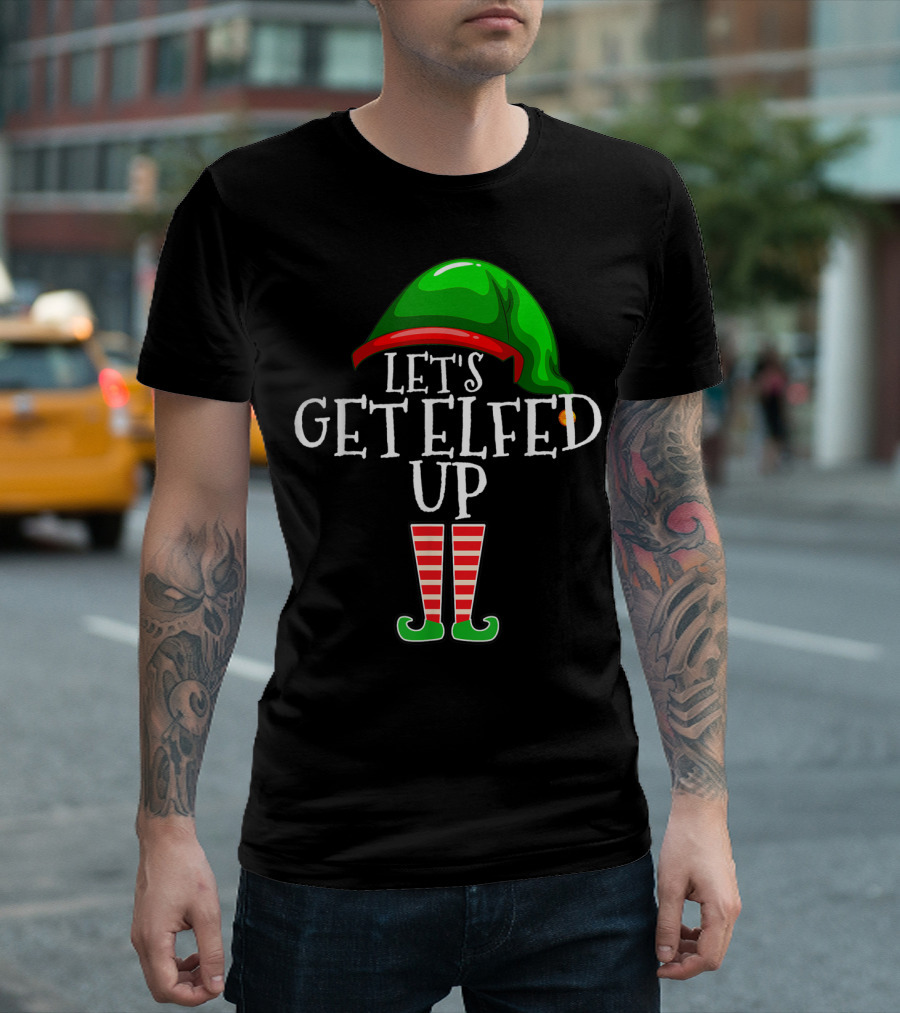 Let's Get Elfed Up Elf Hat and Striped Boot T-Shirt