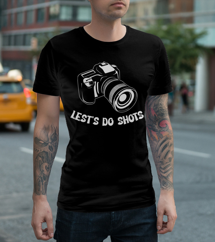 Let's Do Shots Funny Photographer Camera T-Shirt