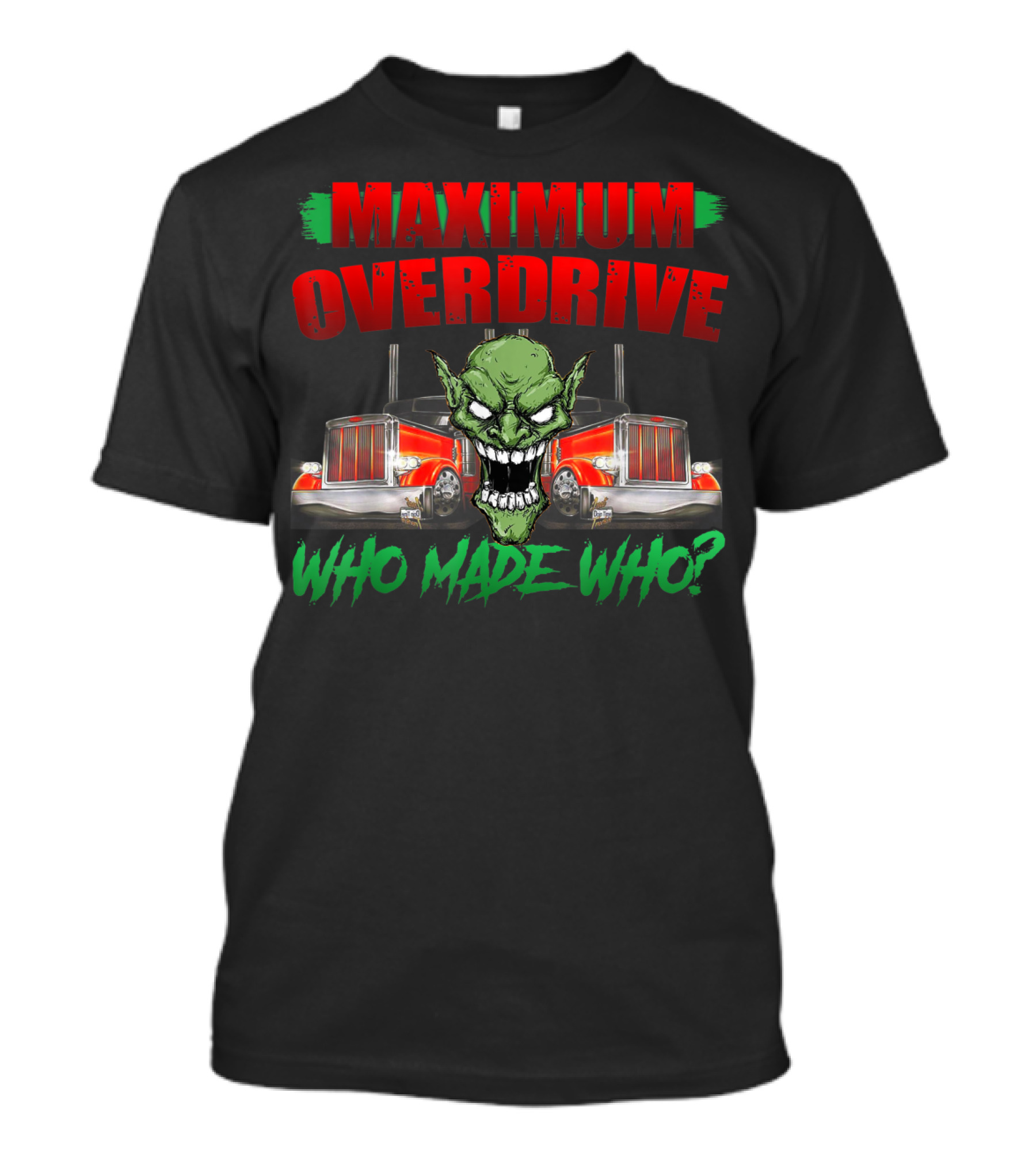 Maximum Overdrive Who Made Who Green Goblin Truck T-Shirt
