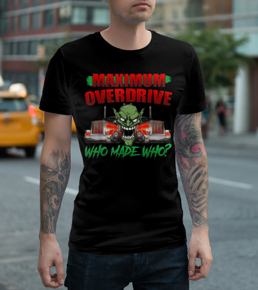Maximum Overdrive Who Made Who Green Goblin Truck T-Shirt