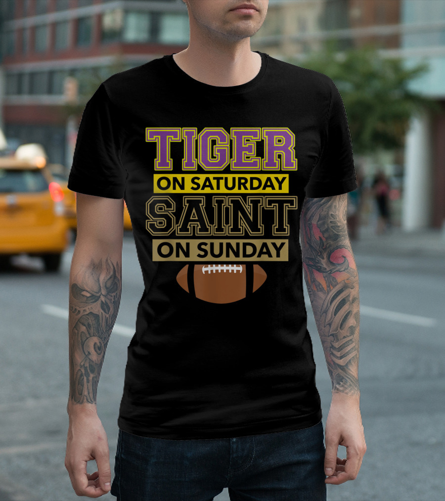 Tiger On Saturday Saint On Sunday Football Fan T-Shirt