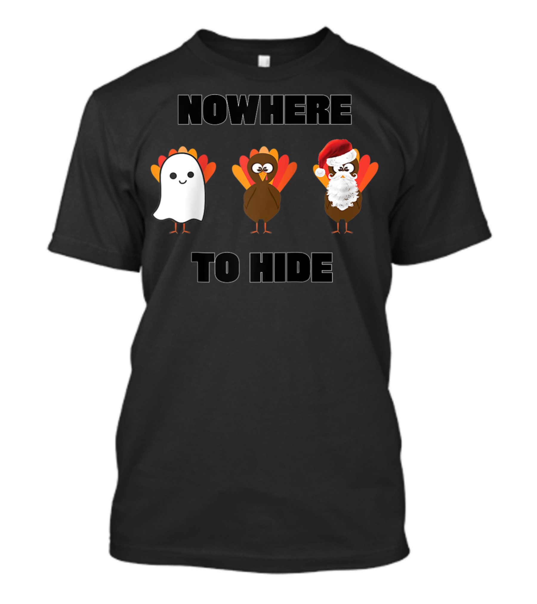 NOWHERE TO HIDE GHOST TURKEY SANTA T-Shirt