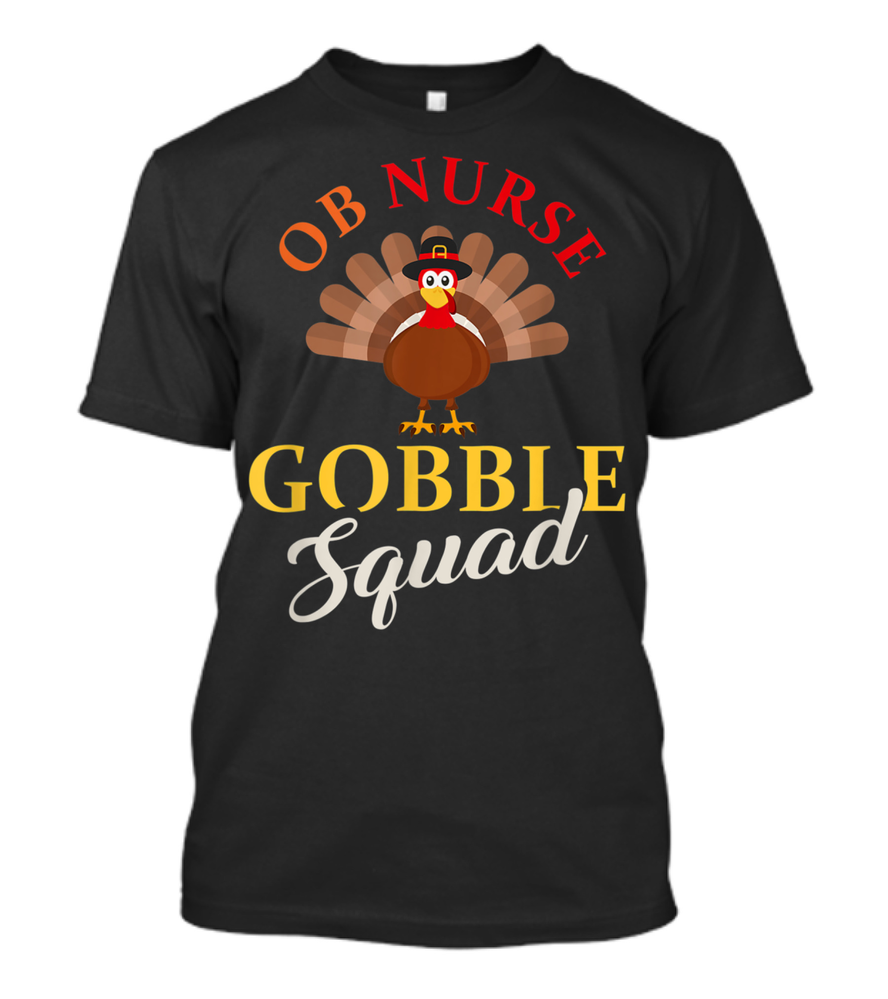 OB Nurse Gobble Squad Thanksgiving Turkey T-Shirt