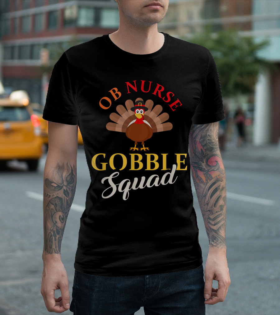 OB Nurse Gobble Squad Thanksgiving Turkey T-Shirt
