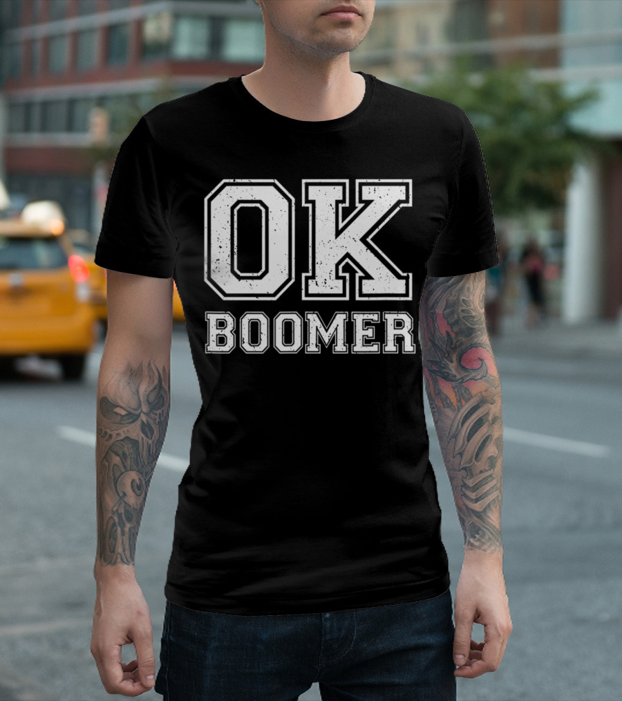 OK Boomer College Font Millennial Generation Text T-Shirt