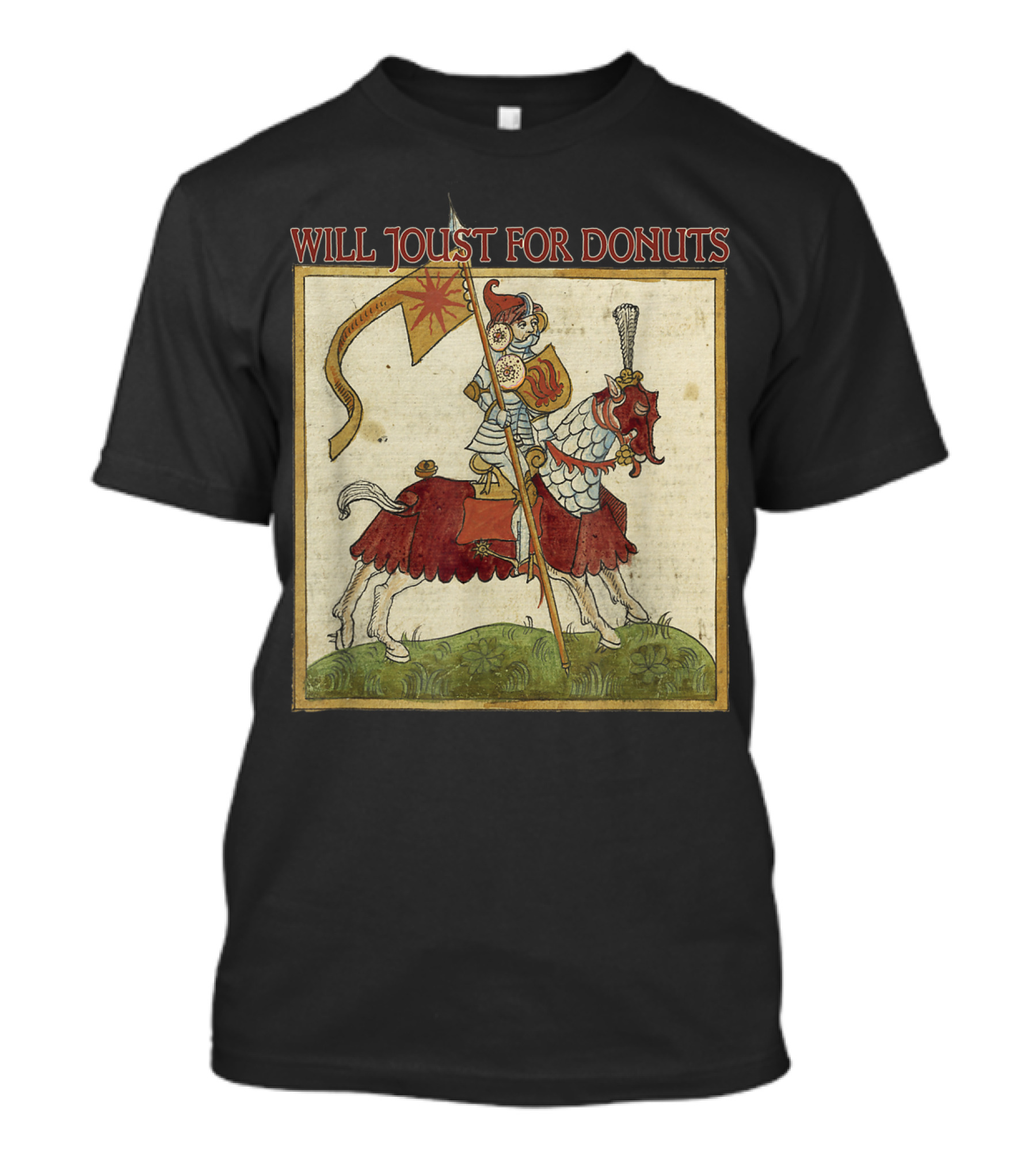 Will Joust For Donuts Renaissance Festival Knight Pun T-Shirt