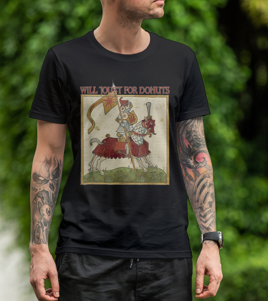 Will Joust For Donuts Renaissance Festival Knight Pun T-Shirt