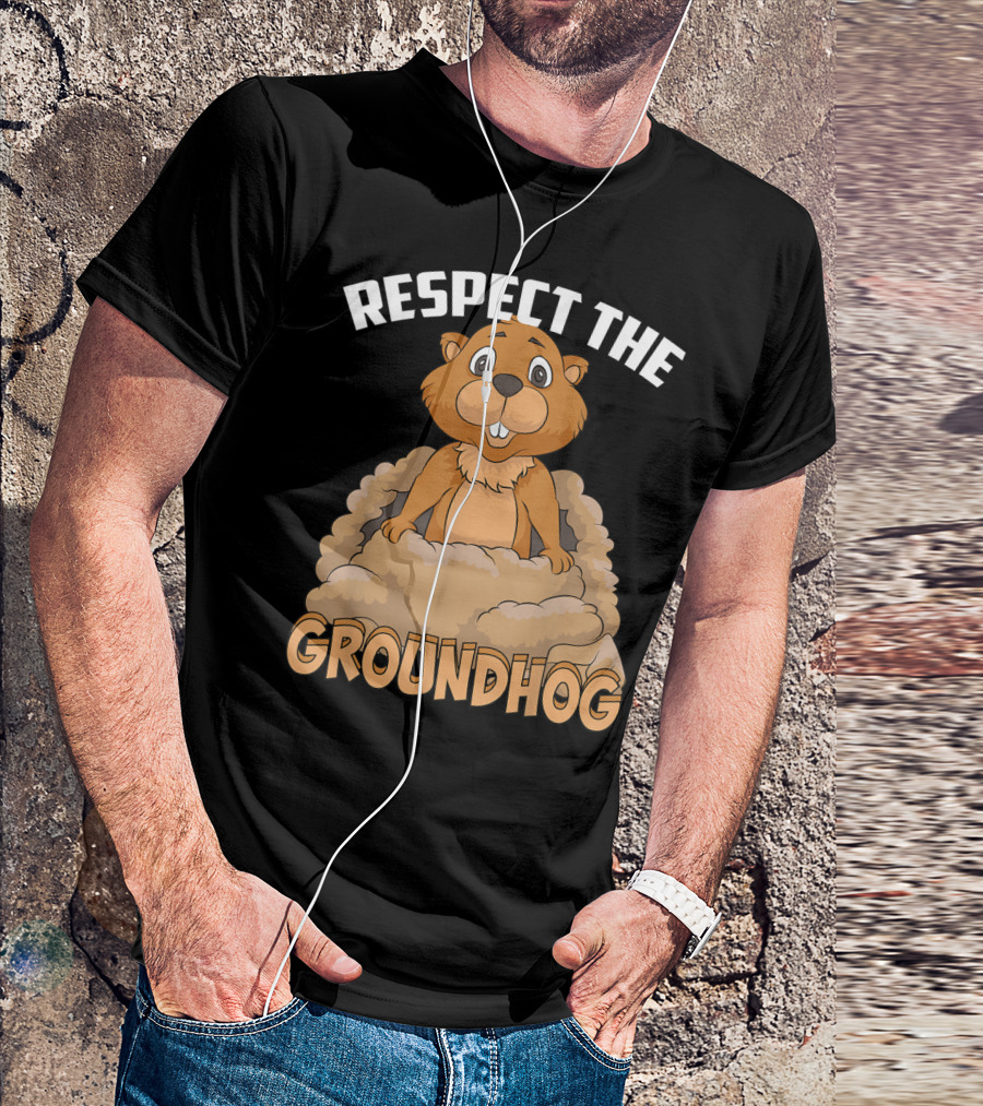 Respect The Groundhog Marmot Groundhog T-Shirt