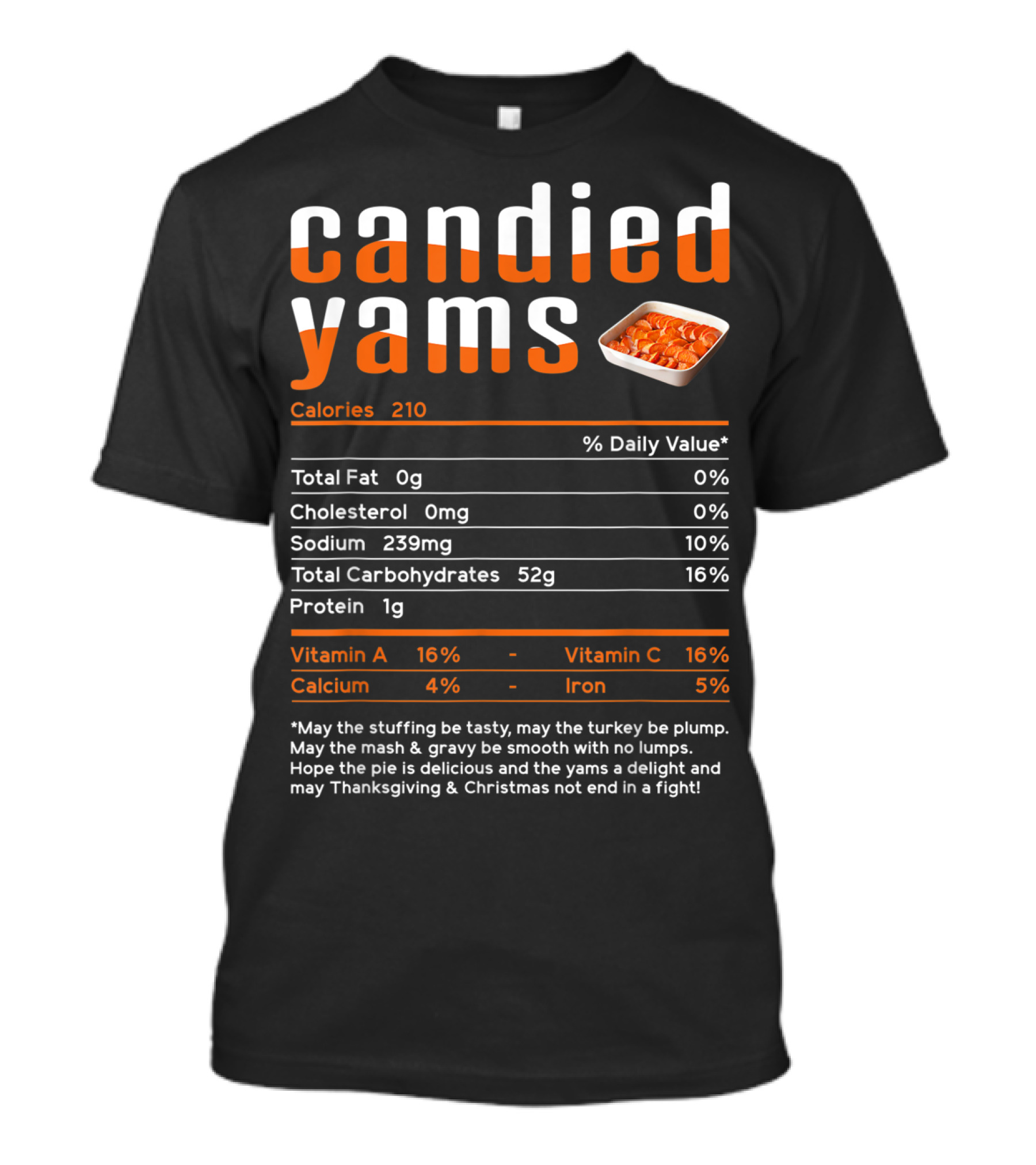 Candied Yams Nutrition Facts Table With Thanksgiving And Christmas Message T-Shirt