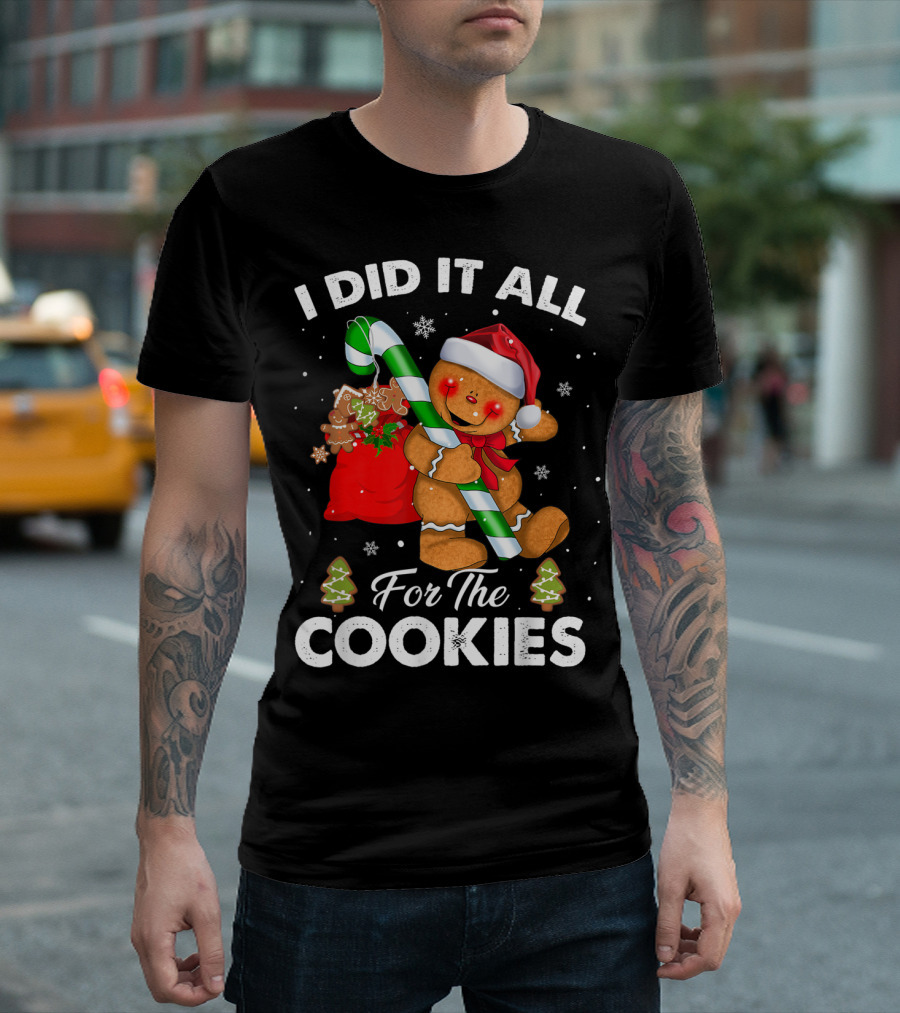 I Did It All for the Cookies Gingerbread Santa with Candy Cane and Christmas Trees T-Shirt