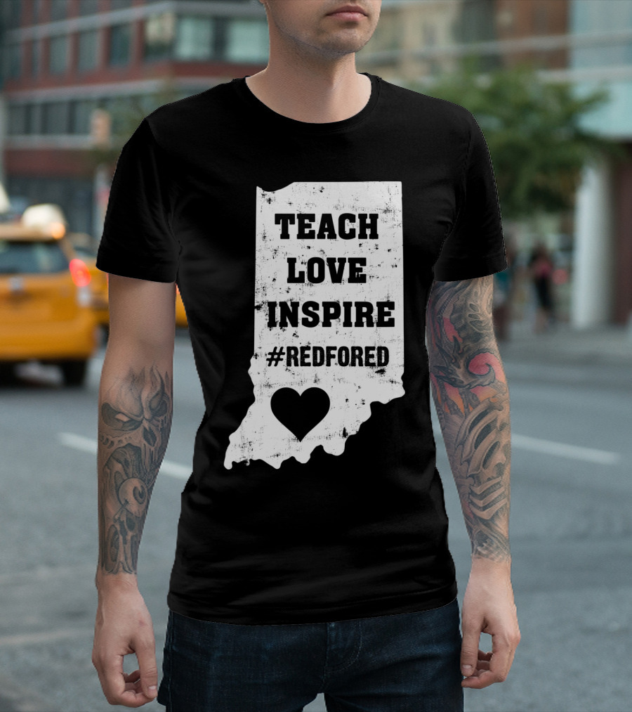 Indiana Teach Love Inspire #RedForEd Heart Shape T-Shirt