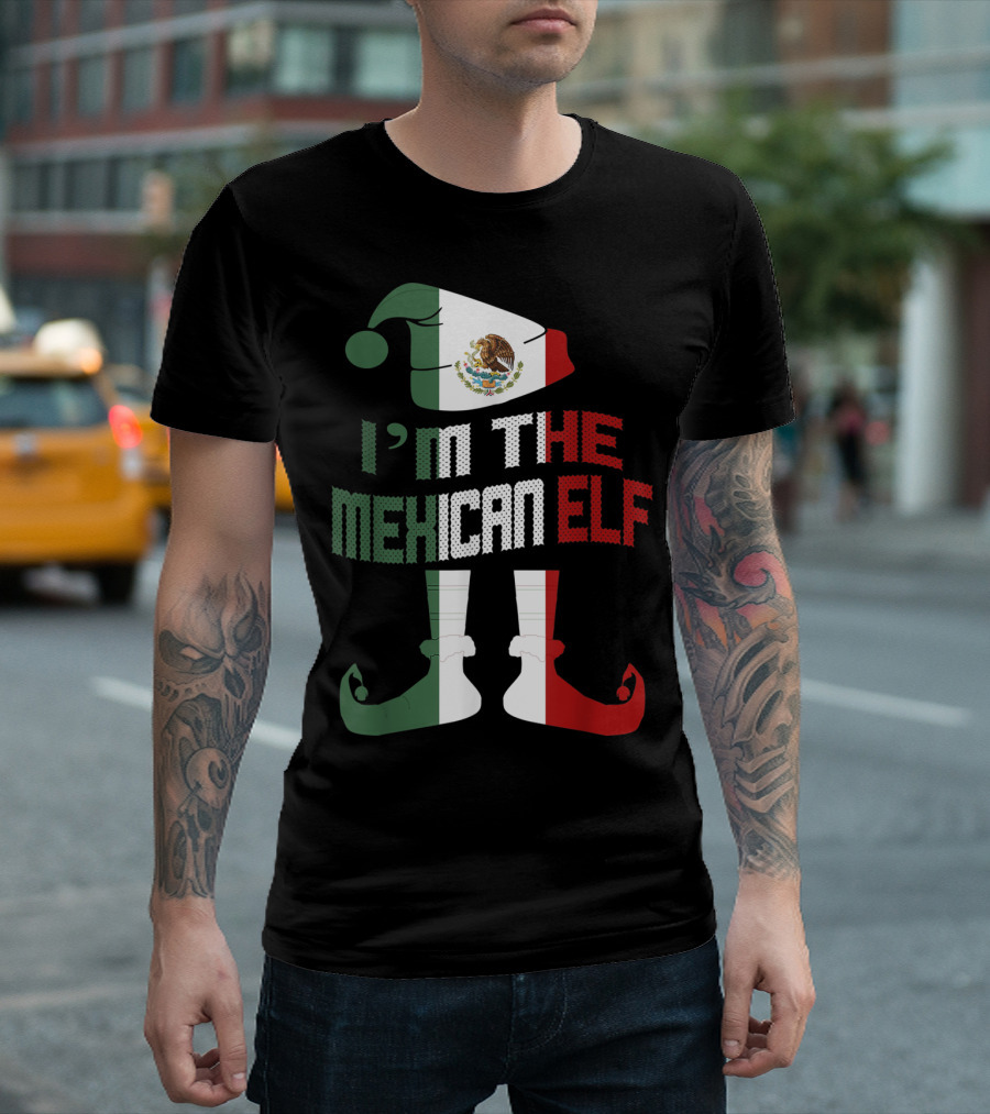 I'm The Mexican Elf Flag Outfit With Hat And Shoes T-Shirt