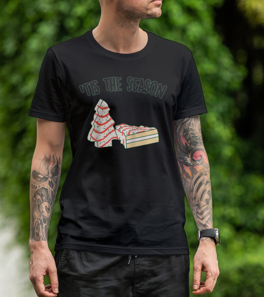 'Tis The Season Little Debbie Christmas Tree Snack T-Shirt