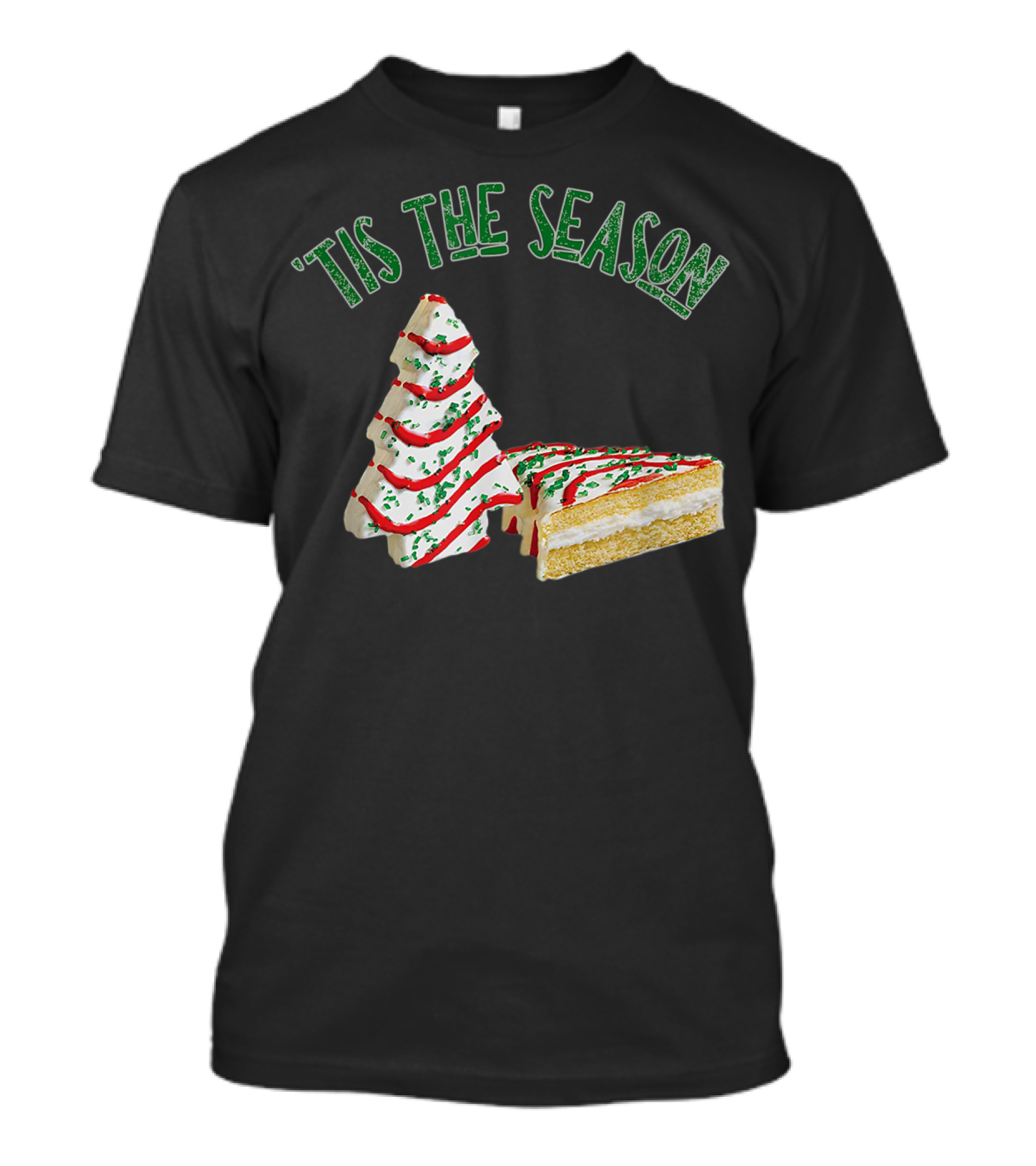 'Tis The Season Little Debbie Christmas Tree Cakes T-Shirt