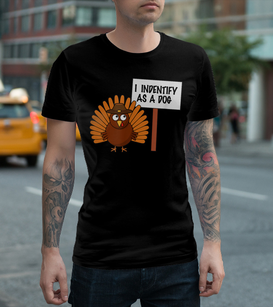 Turkey Cartoon Holding I Identify As A Dog Sign T-Shirt