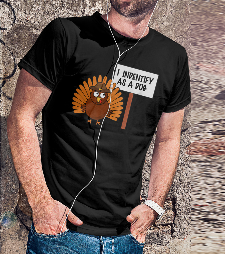 Turkey Cartoon Holding I Identify As A Dog Sign T-Shirt