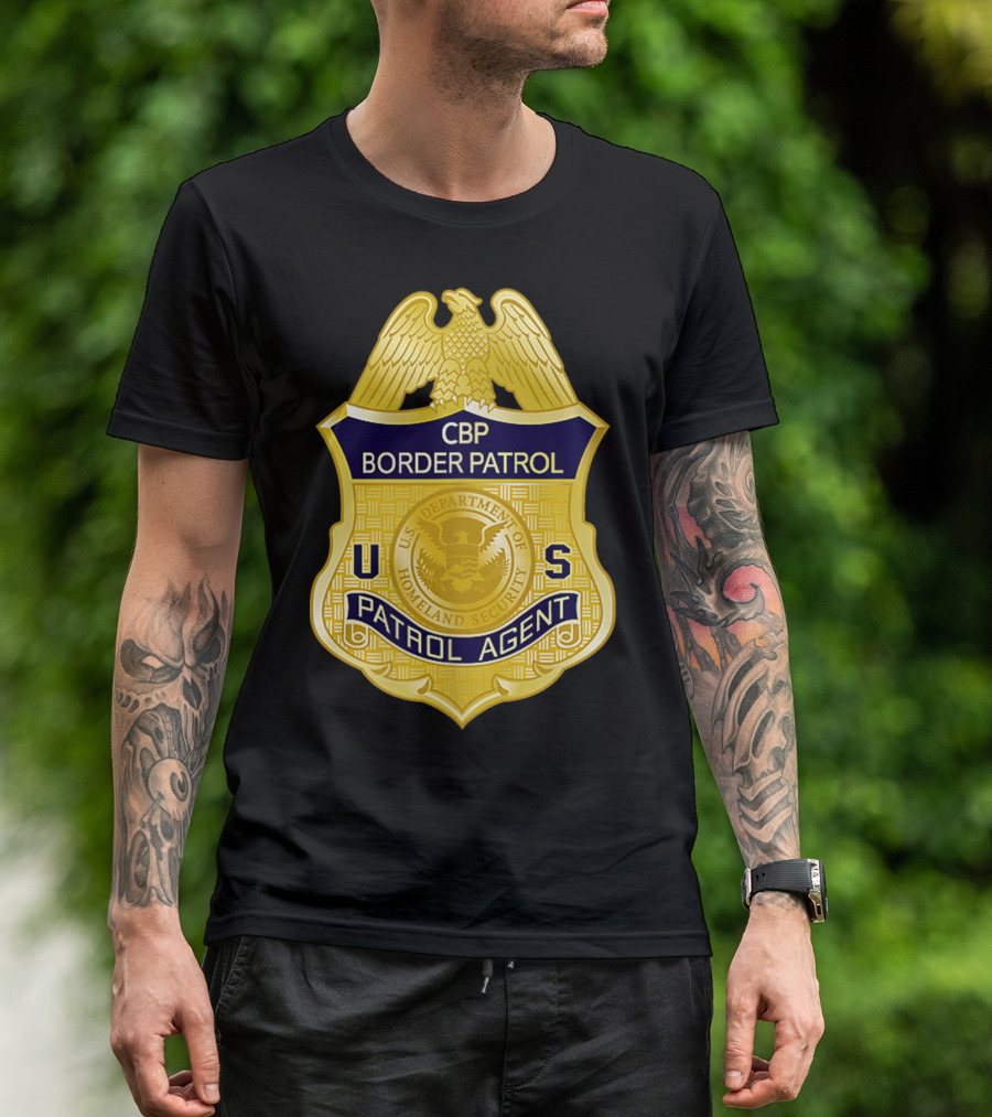 CBP Border Patrol U.S. Department Of Homeland Security Patrol Agent Badge T-Shirt