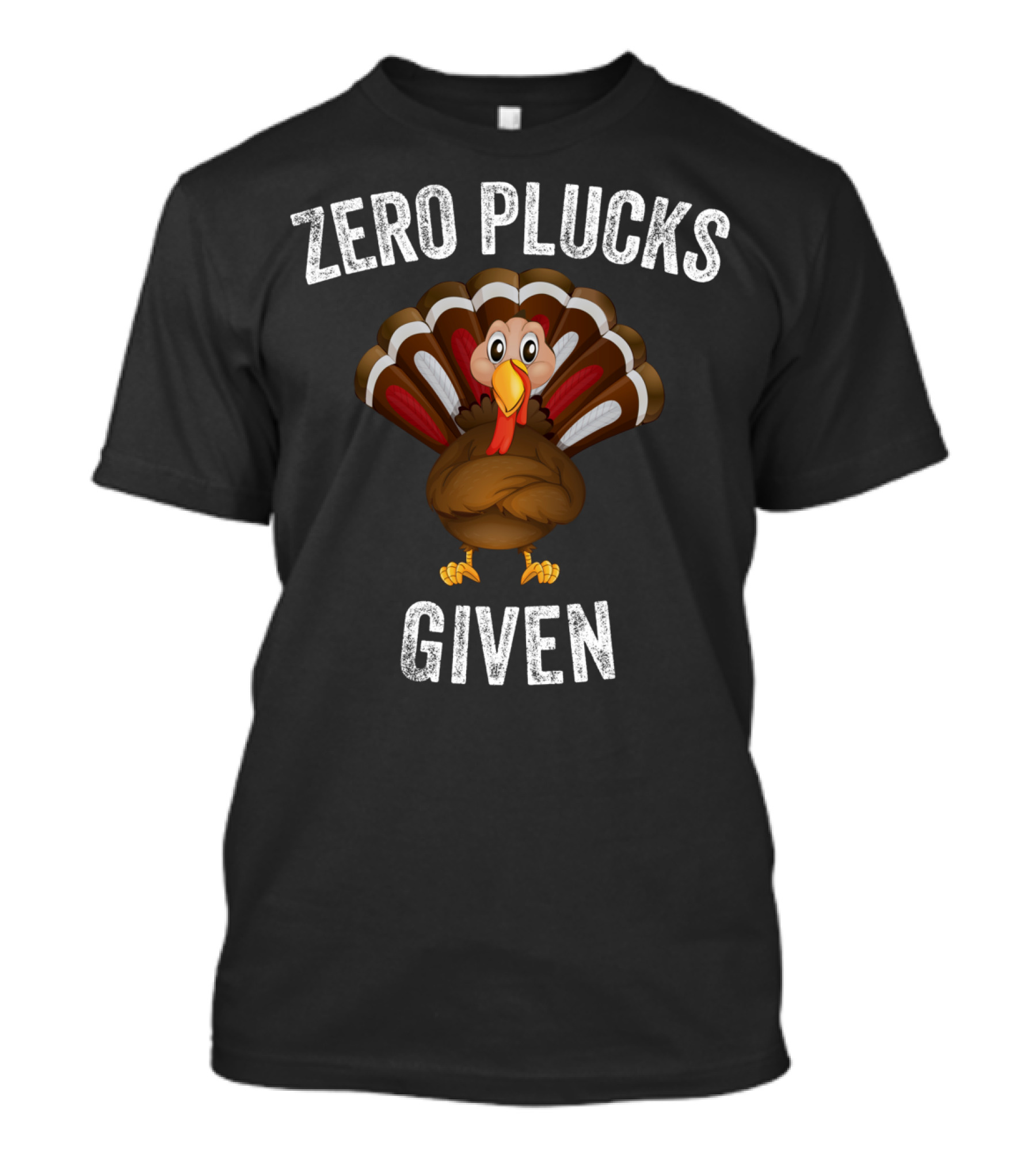 Zero Plucks Given Turkey Humor T-Shirt