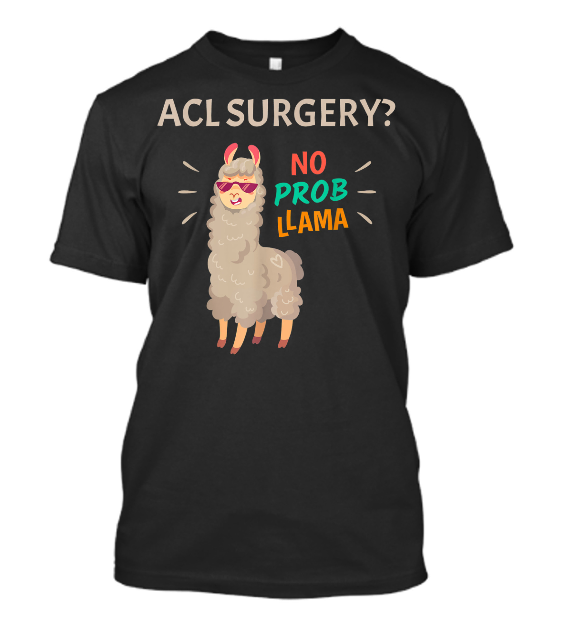 ACL Surgery Humor No Probllama Funny Knee Llama T-Shirt