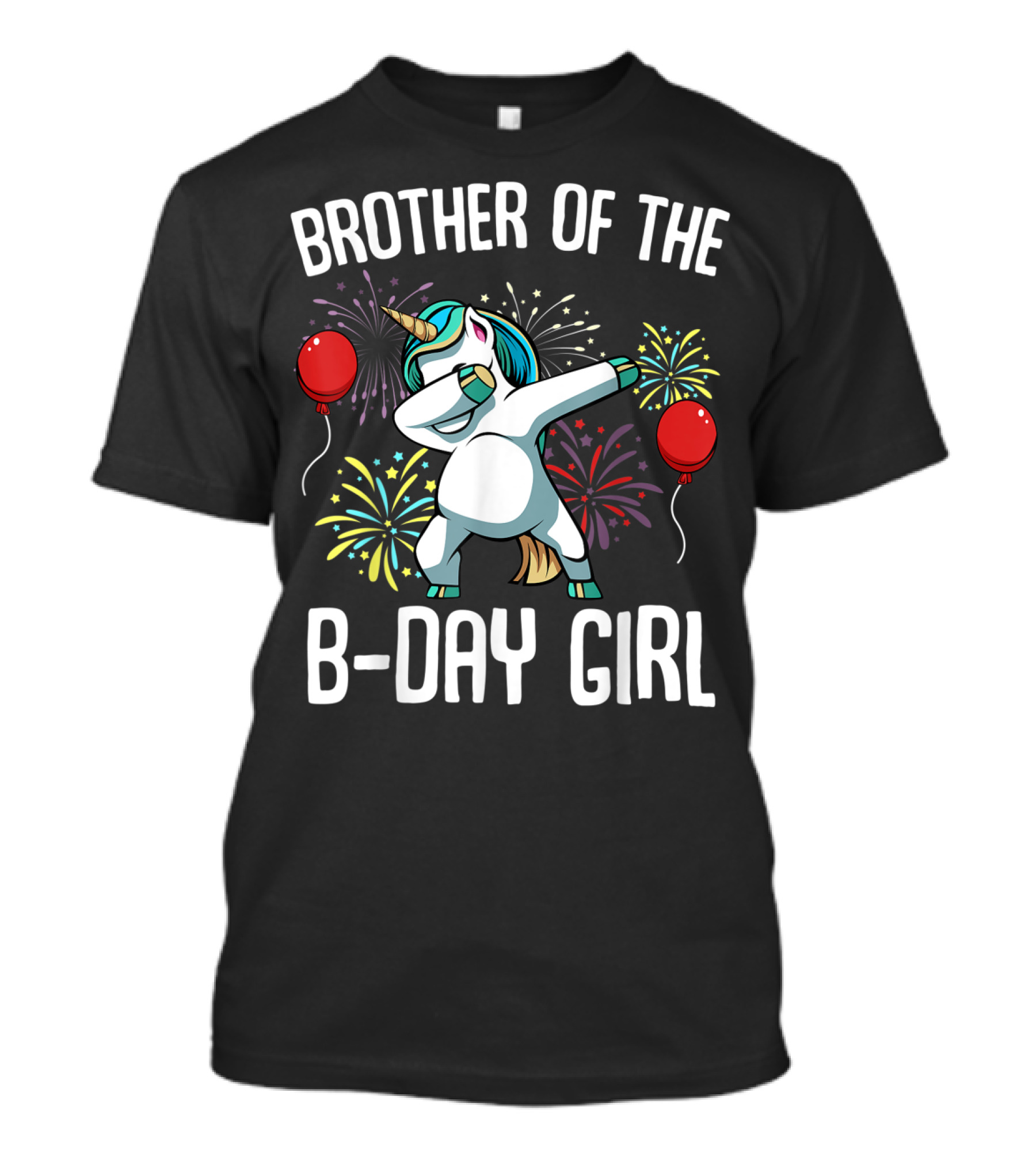 Brother Of The B-Day Girl Dabbing Unicorn Balloons Fireworks T-Shirt