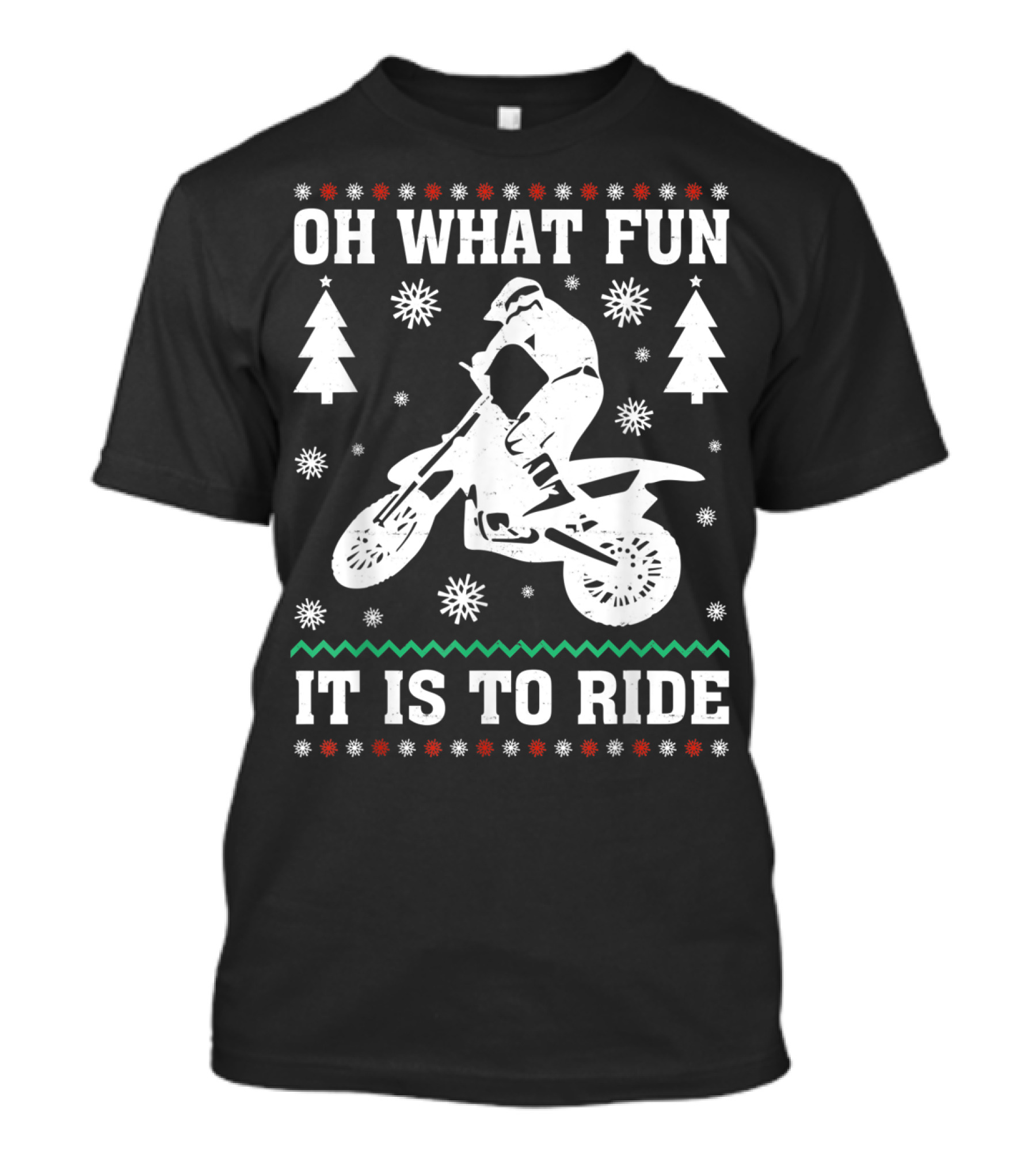 Oh What Fun It Is To Ride Dirt Biker Christmas Snowflakes Trees T-Shirt