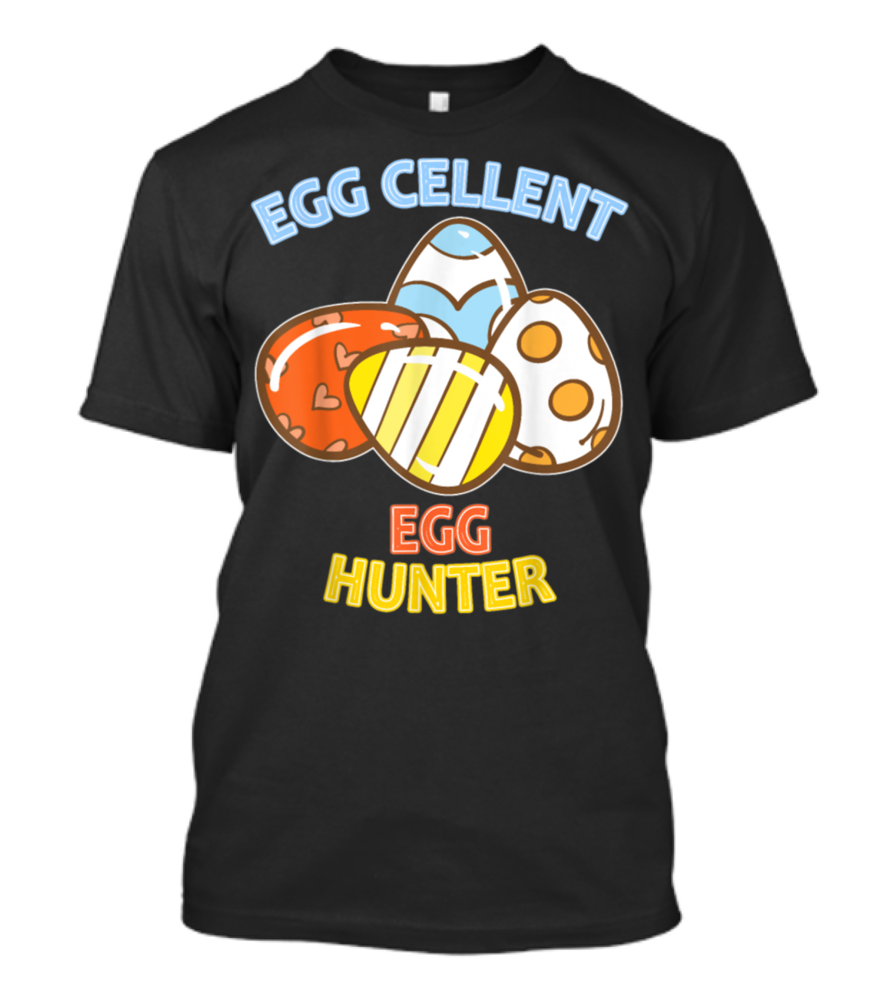 Eggcellent Egg Hunter Colorful Easter Eggs T-Shirt