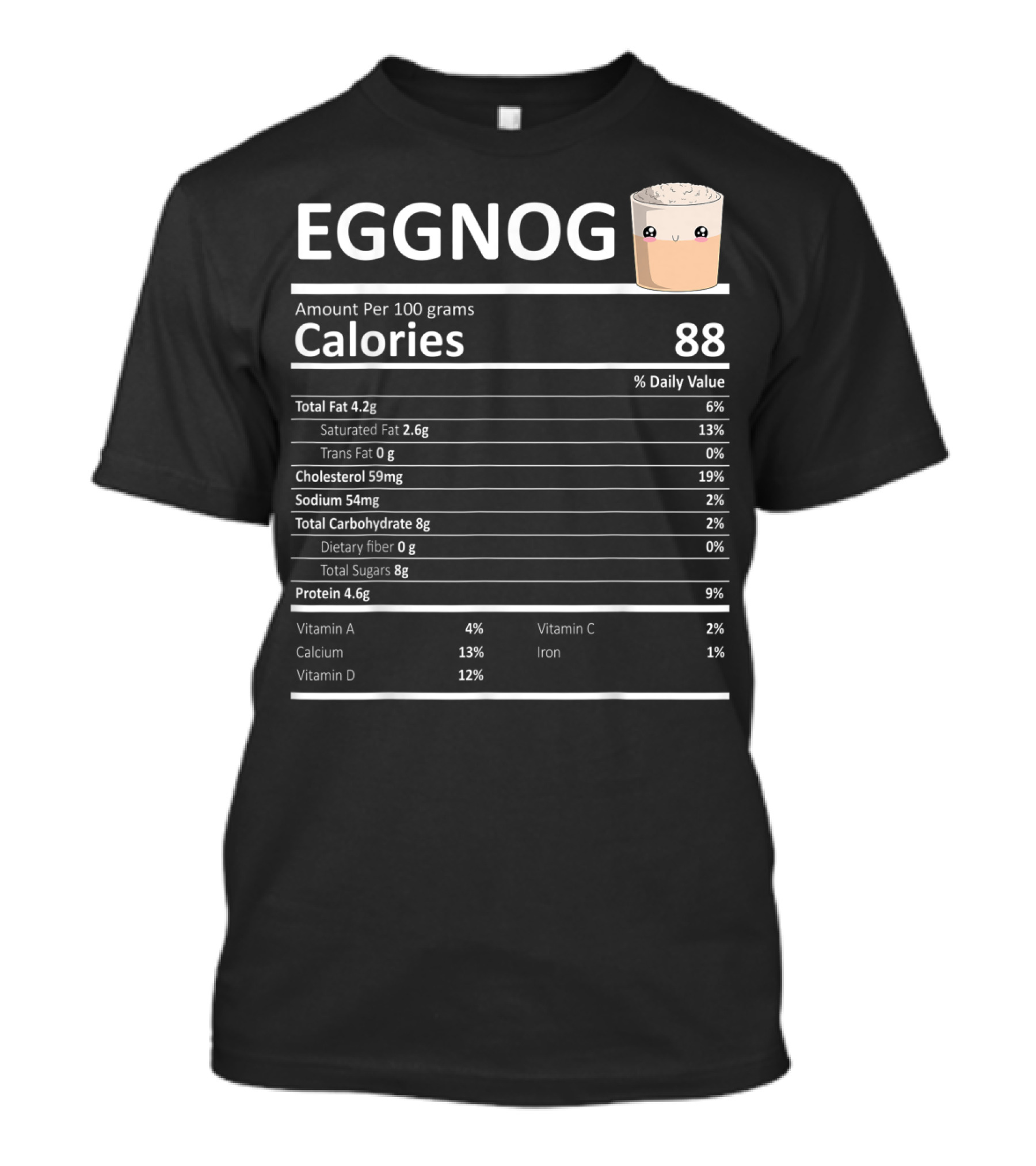 Eggnog Nutritional Facts Calories With Cute Eggnog T-Shirt