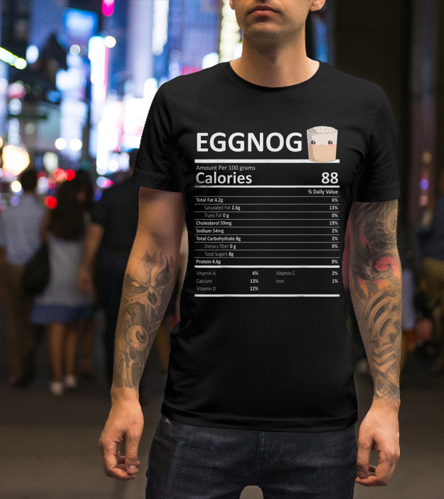 Eggnog Nutritional Facts Calories With Cute Eggnog T-Shirt