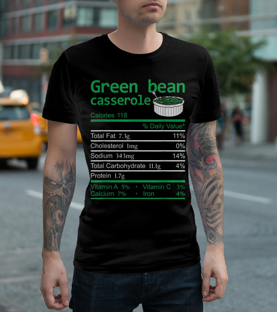 Green Bean Casserole Nutrition Facts Calories Total Fat Sodium Carbohydrate Protein Vitamins T-Shirt