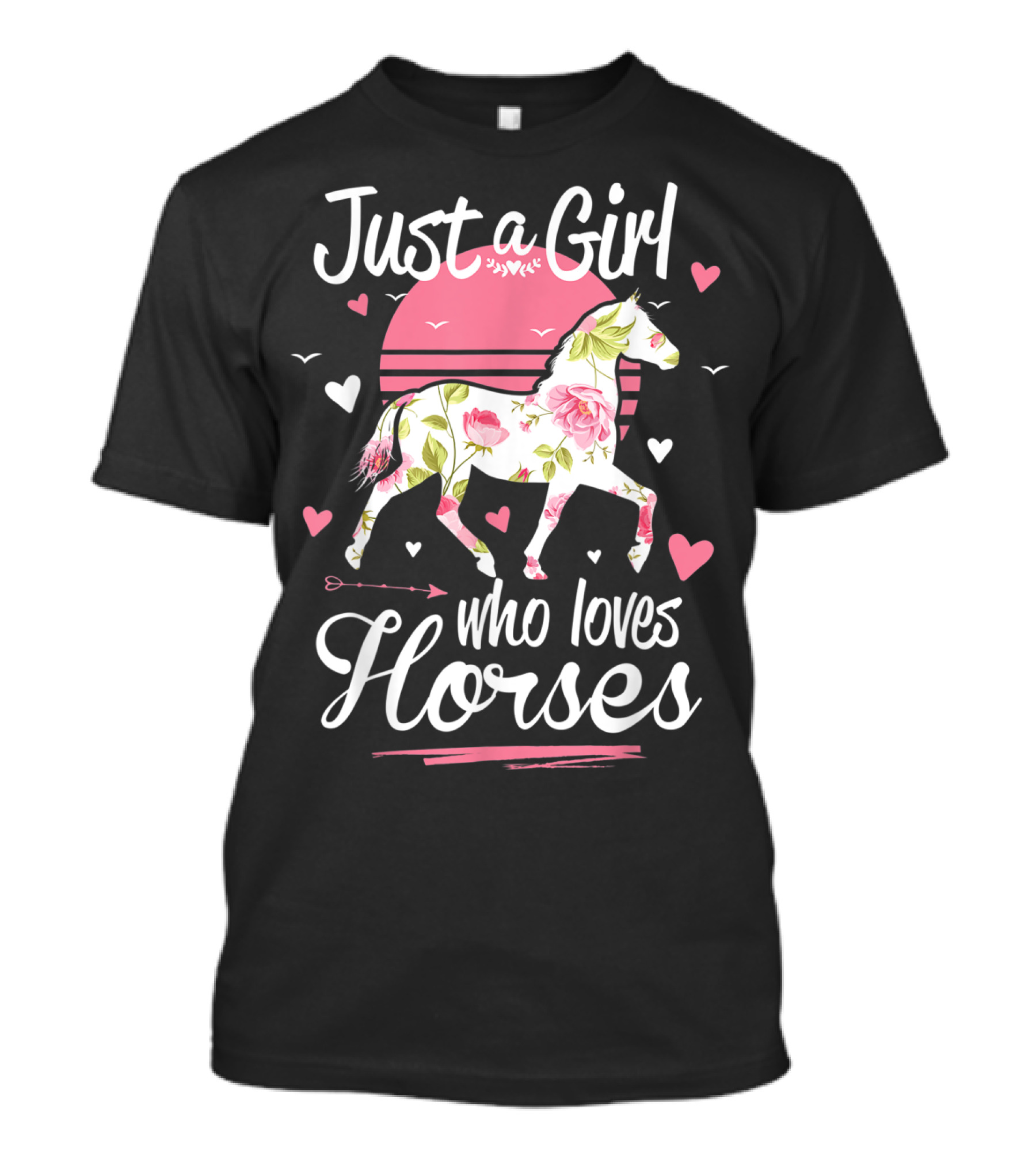 Just A Girl Who Loves Horses Pink Floral Heart T-Shirt