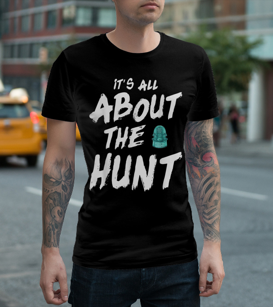 It's All About The Hunt Glass Enthusiast Porcelain Insulator T-Shirt