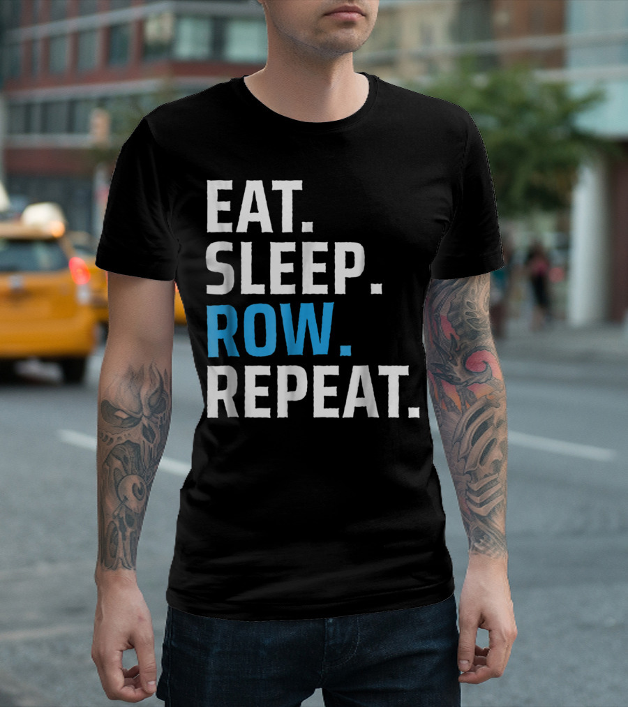Eat Sleep Row Repeat Rowing Apparel Gear For Coxswain Rowing Crew T-Shirt