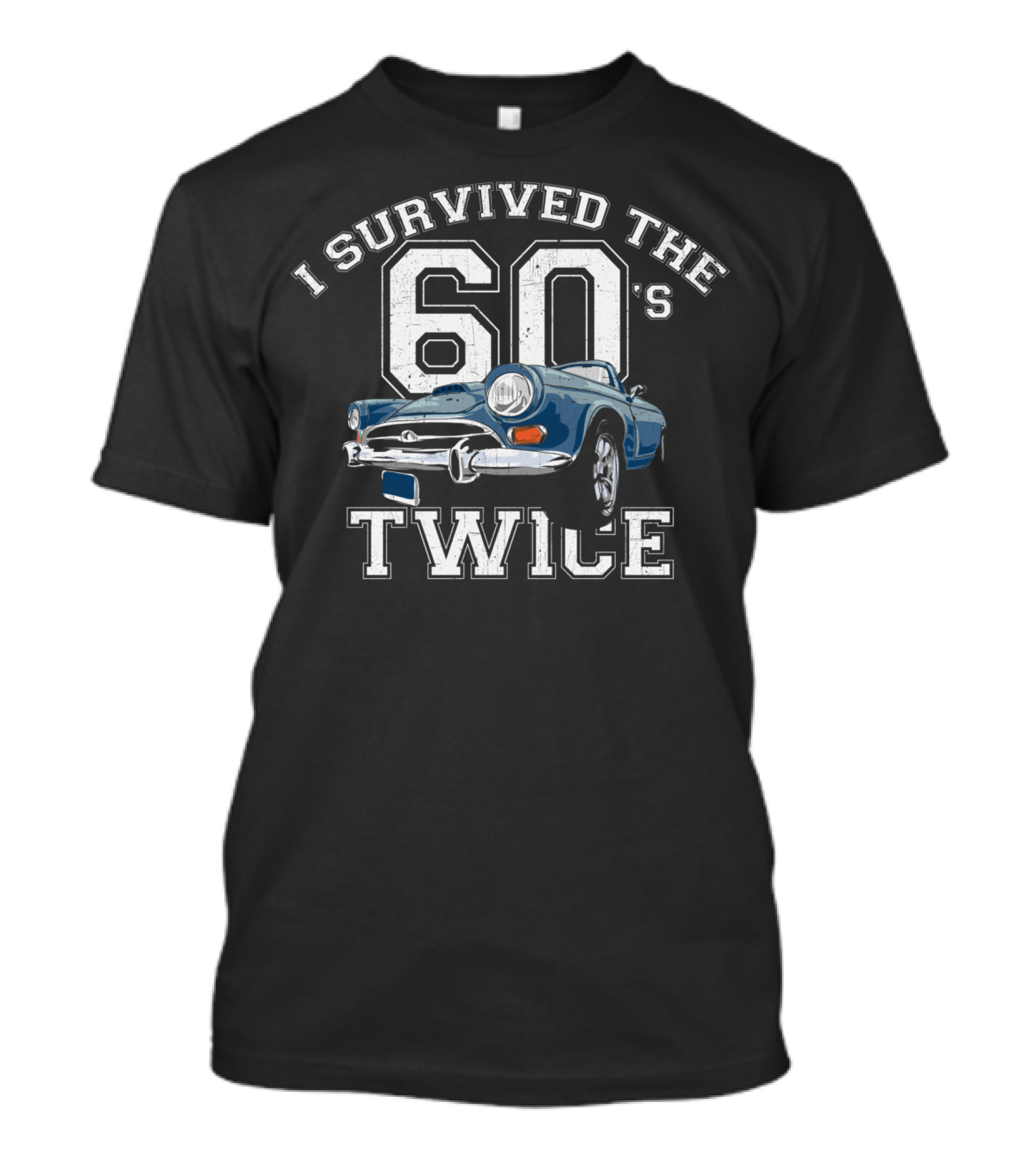 I Survived The 60's Twice Vintage Car Classic Birthday T-Shirt