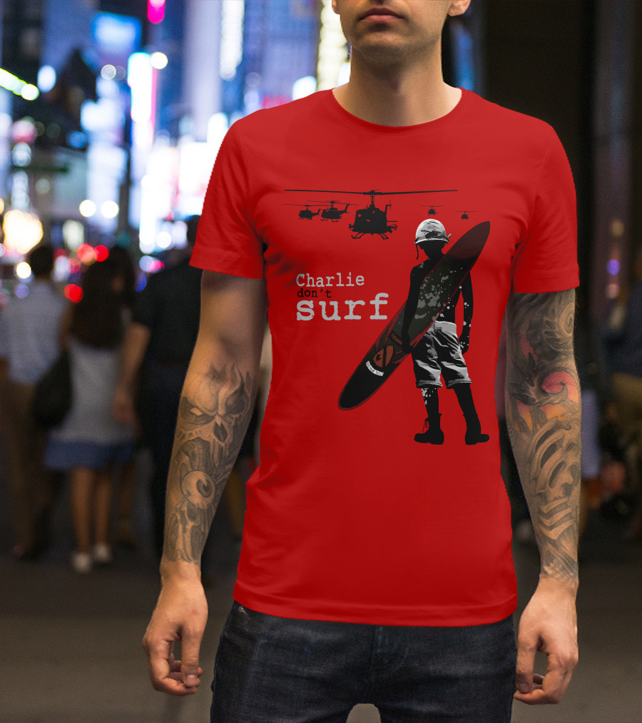 Charlie Don't Surf Helicopters And Soldier With Surfboard T-Shirt