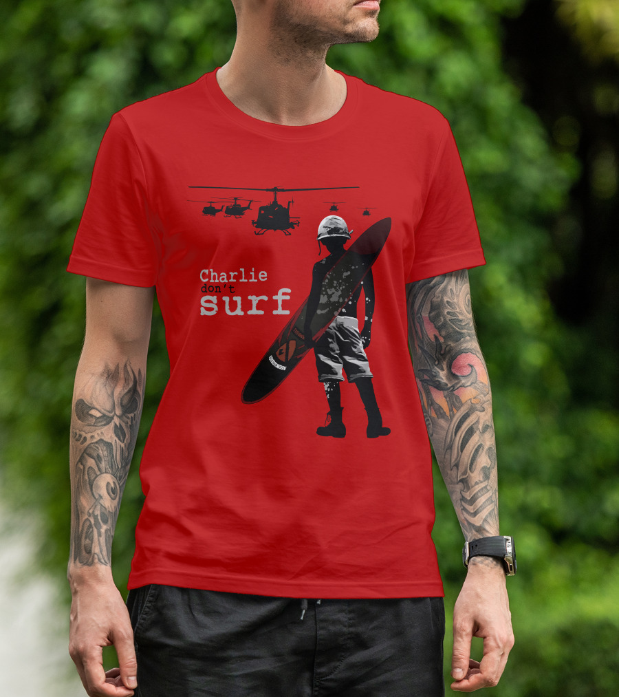 Charlie Don't Surf Helicopters And Soldier With Surfboard T-Shirt